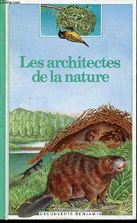 Les architectes de la nature