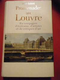 Promenades au Louvre en compagnie d'écrivains, d'artistes et de critiques d'art - En compagnie d'écrivains d'artistes et de critique