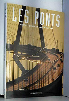 Les Ponts, Chef-d'Oeuvre de l'Architecture