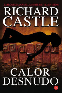 Calor desnudo: Libro basado en la serie de televisión (FORMATO GRANDE)