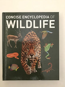 The Concise Encyclopedia of Wildlife