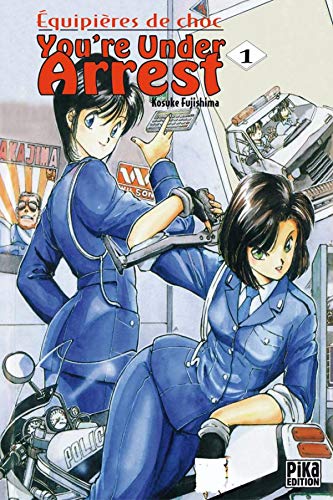 You're Under Arrest, tome 1