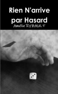Rien N'arrive par Hasard
