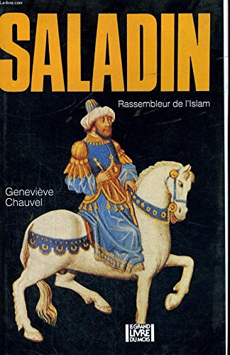 SALADIN rassembleur de l'Islam.