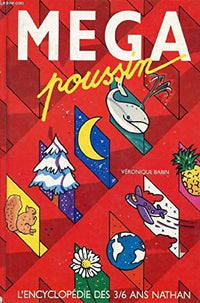 Méga poussin: [l'encyclopédie des 3-6 ans]