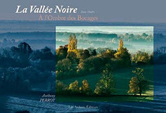LA VALLEE NOIRE A L'OMBRE DES BOCAGES