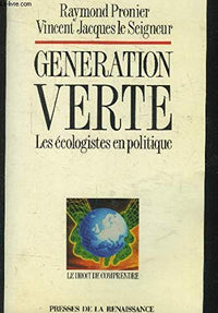 Génération verte: Les écologistes en politique