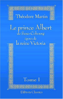 Le prince Albert de Saxe-Cobourg époux de la reine Victoria