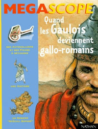 Quand les gaulois deviennent gallo-romains