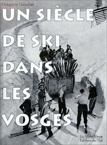 Un siècle de ski dans les Vosges