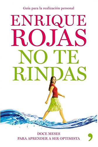 No te rindas: navegar sin hundirse en los rápidos de la vida (Vivir Mejor)