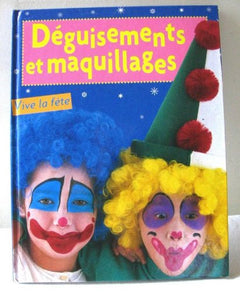 Déguisements et maquillages - Vive la fête !