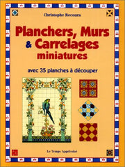 Parquets, murs, et carrelages miniatures 35 planches à découper ou à photocopier pour maisons de poupées