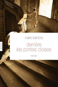 Derrière les portes closes: roman - traduit de l'espagnol par Roland Faye