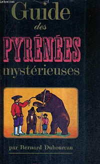 DES PYRENEES MYSTERIEUSES