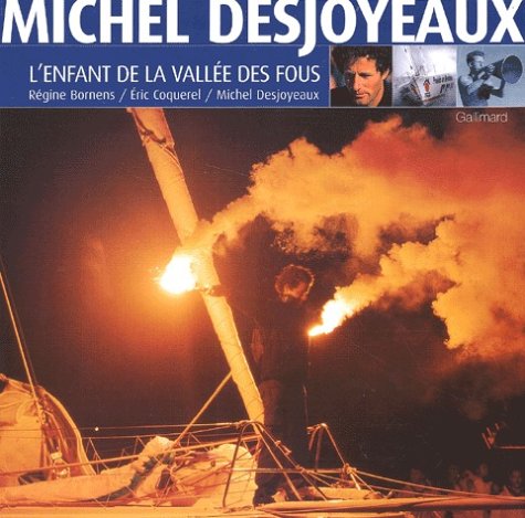 Michel Desjoyaux l'enfant de la vallée des fous