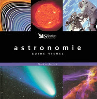 L'astronomie: Guide visuel
