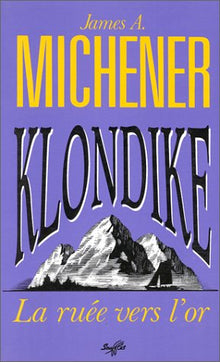 Klondike, la ruée vers l'or