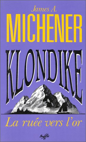 Klondike, la ruée vers l'or