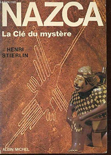 Nazca, la clé du mystère