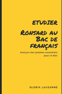 Etudier Ronsard au Bac de français: Analyse des poèmes essentiels pour le Bac