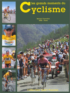 Les grands moments du cyclisme