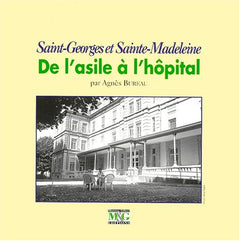 De l'asile à l'hôpital: Saint-Georges et Sainte-Madeleine