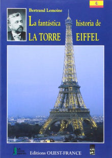 La Fantastique Histoire de la Tour Eiffel - Espagnol (TOURISME - MONOGRAPHIE)