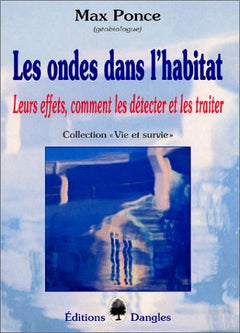 Les Ondes dans l'habitat : Leurs effets, comment les détecter et les traiter