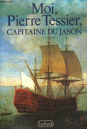 Moi, Pierre Tessier, capitaine du Jason
