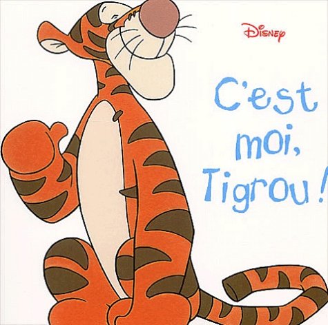 C'est moi, Tigrou!