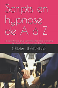 Scripts en hypnose de A à Z