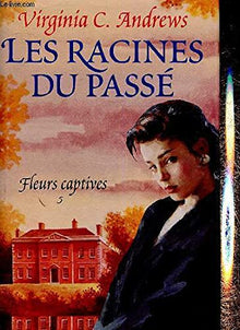Les racines du passé