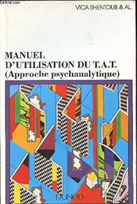 Manuel d'utilisation du TAT: Approche psychanalytique