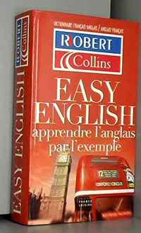 Dictionnaire easy English : Apprendre l'anglais par l'exemple