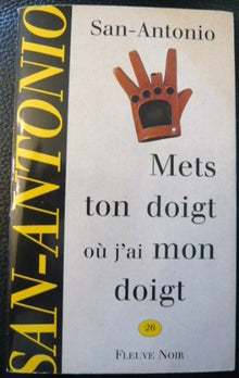 Mets ton doigt où j'ai mon doigt
