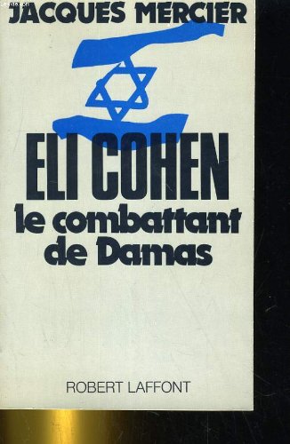 Eli Cohen combattant de Damas