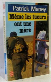 MEME LES TUEURS ONT UNE MERE