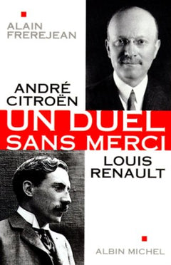 André Citroën - Louis Renault