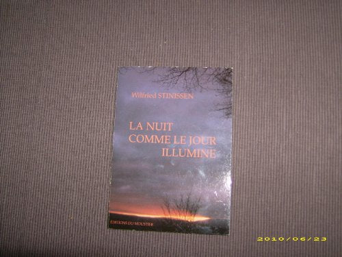 Nuit comme le jour illumine