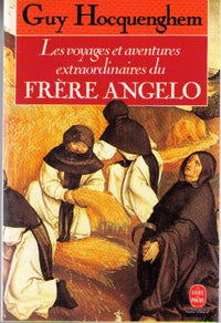 Les voyages et aventures extraordinaires du frère Angelo