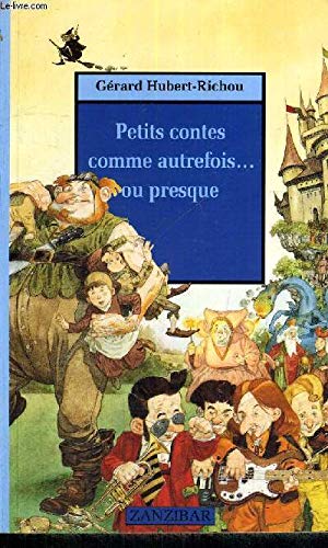 Petits contes comme autrefois, ou presque