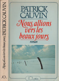 Nous allions vers les beaux jours