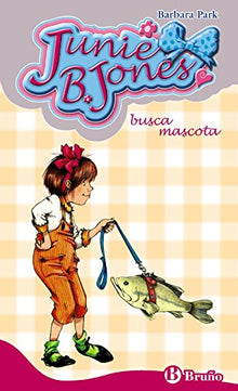 Junie B. Jones busca mascota (Castellano - A PARTIR DE 6 AÑOS - PERSONAJES Y SERIES - Junie B. Jones)