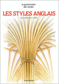 Les styles anglais, tome 1. Des origines à 1660
