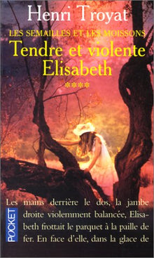 Tendre et violente Elisabeth