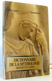 dictionnaire de la mythologie grèque et latine
