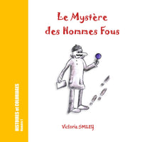 Le Mystère de Hommes Fous