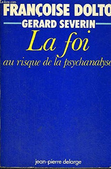 La foi au risque de la psychanalyse