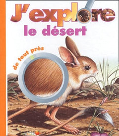 J'explore le désert de tout près